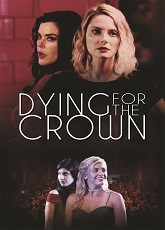 Dying For The Crown