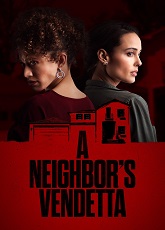 A Neighbor's Vendetta
